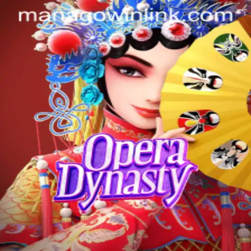 Discover the Thrills of OperaDynasty: A Guide to Winning with MANAGOwin