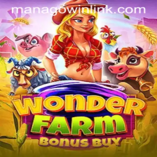 Discover the Excitement of WonderFarmBonusBuy: A Guide to Winning with MANAGOwin