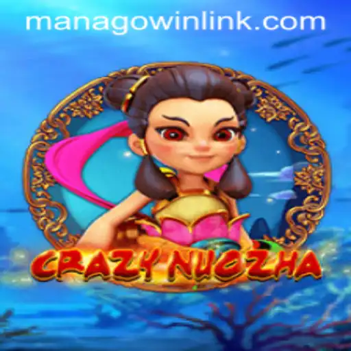 CrazyNuoZha: Unleashing Strategic Chaos with MANAGOwin